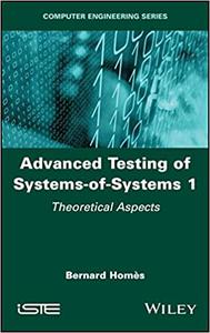 Advanced Testing of Systems-of-Systems, Volume 1 Theoretical Aspects