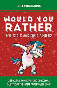 Would You Rather... for Girls and Their Adults!
