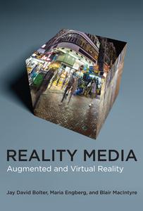 Reality Media Augmented and Virtual Reality