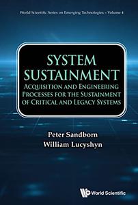 System Sustainment Acquisition and Engineering Processes for the Sustainment of Critical and Legacy Systems