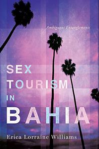 Sex Tourism in Bahia Ambiguous Entanglements