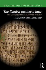 The Danish Medieval Laws the laws of Scania, Zealand and Jutland