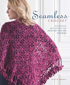 Seamless Crochet Techniques and Designs for Join-As-You-Go Motifs