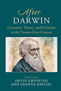After Darwin Literature, Theory, and Criticism in the Twenty-First Century