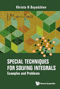 Special Techniques For Solving Integrals Examples And Problems