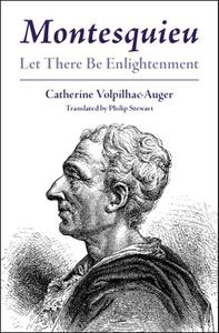 Montesquieu Let There Be Enlightenment