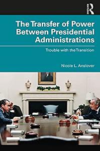 The Transfer of Power Between Presidential Administrations