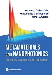 Metamaterials and Nanophotonics Principles, Techniques and Applications