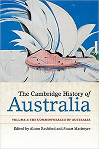 The Cambridge History of Australia Volume 2, The Commonwealth of Australia