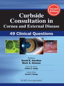 Curbside Consultation in Cornea and External Disease 49 Clinical Questions, 2nd Edition