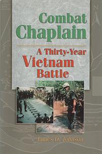 Combat Chaplain A 30-Year Vietnam Battle