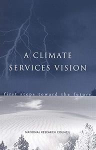 A Climate Services Vision First Steps Toward the Future