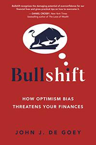 Bullshift How Optimism Bias Threatens Your Finances