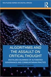 Algorithms and the Assault on Critical Thought