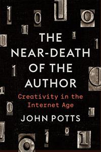 The Near-Death of the Author Creativity in the Internet Age