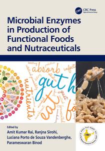 Microbial Enzymes in Production of Functional Foods and Nutraceuticals