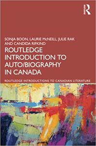 The Routledge Introduction to Autobiography in Canada