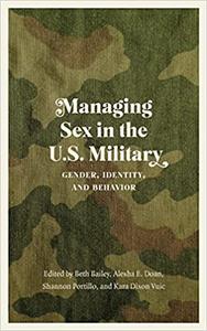 Managing Sex in the U.S. Military Gender, Identity, and Behavior