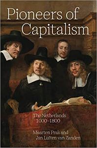 Pioneers of Capitalism The Netherlands 1000-1800