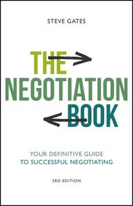 The Negotiation Book Your Definitive Guide to Successful Negotiating, 3rd Edition