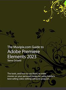 The Muvipix.com Guide to Adobe Premiere Elements 2023