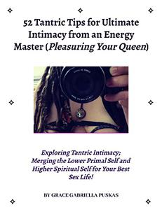52 Tantric Tips for Ultimate Intimacy from an Energy Master
