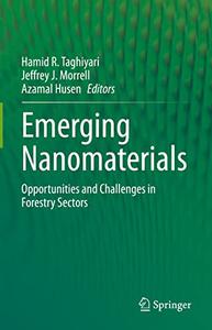 Emerging Nanomaterials Opportunities and Challenges in Forestry Sectors