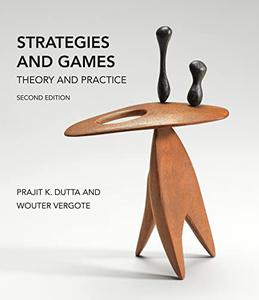 Strategies and Games Theory and Practice, 2nd Edition (The MIT Press)