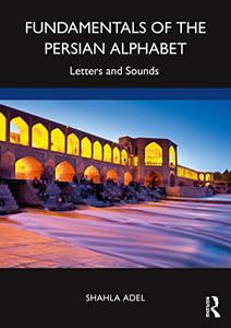 Fundamentals of the Persian Alphabet Letters and Sounds