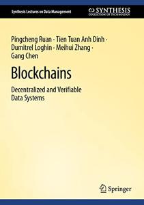 Blockchains Decentralized and Verifiable Data Systems