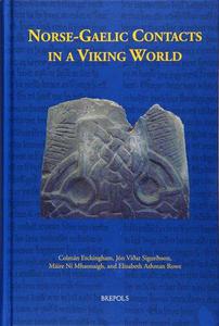 Norse-Gaelic Contacts in a Viking World Studies in the Literature and History of Norway, Iceland, Ireland, and the Isle of Man