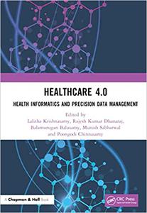 Healthcare 4.0 Health Informatics and Precision Data Management