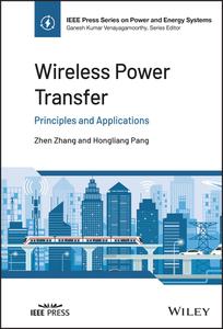 Wireless Power Transfer Principles and Applications