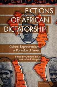Fictions of African dictatorship cultural representations of postcolonial power