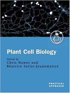 Plant Cell Biology A Practical Approach