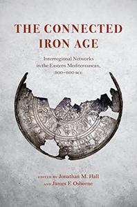 The Connected Iron Age Interregional Networks in the Eastern Mediterranean, 900-600 BCE