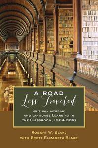 A Road Less Traveled Critical Literacy and Language Learning in the Classroom, 1964-1996