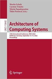 Architecture of Computing Systems 35th International Conference, ARCS 2022, Heilbronn, Germany, September 13-15, 2022,