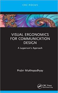 Visual Ergonomics for Communication Design A Layperson's Approach