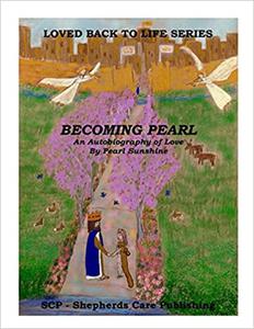 Becoming Pearl An Autobiography of Love (Three)