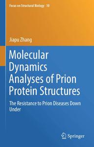 Molecular Dynamics Analyses of Prion Protein Structures The Resistance to Prion Diseases Down Under