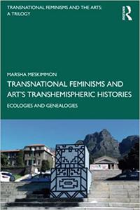Transnational Feminisms and Art's Transhemispheric Histories