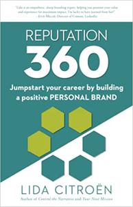 Reputation 360 Jumpstart your career by building a positive personal brand