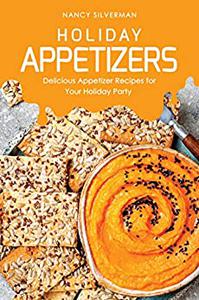 Holiday Appetizers Delicious Appetizer Recipes for Your Holiday Party