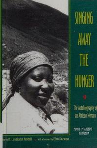 Singing Away the Hunger  The Autobiography of an African Woman