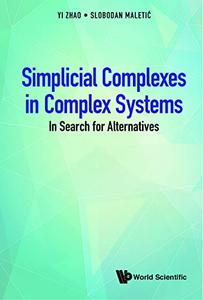 Simplicial Complexes in Complex Systems In Search for Alternatives