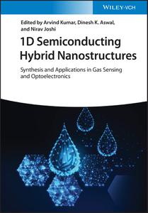 1D Semiconducting Hybrid Nanostructures Synthesis and Applications in Gas Sensing and Optoelectronics
