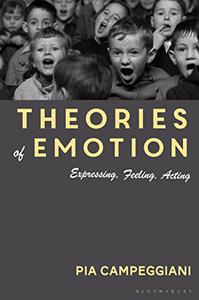 Theories of Emotion Expressing, Feeling, Acting