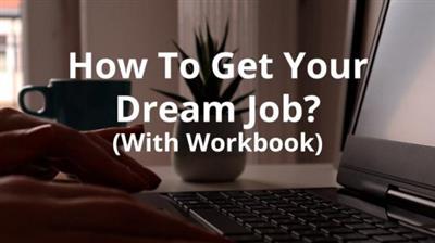 How To Get Your Dream Job A Step-By-Step Guide With  Workbook 64899f3785cdb28b18d49593f21f346b