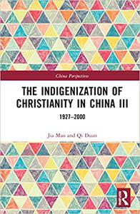 The Indigenization of Christianity in China III